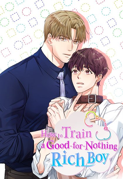 เด็กดื้อต้องโดนอะไรครับ | How to Train a Good-for-Nothing Rich Boy